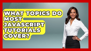 What Topics Do Most JavaScript Tutorials Cover? | JavaScript Toolkit News