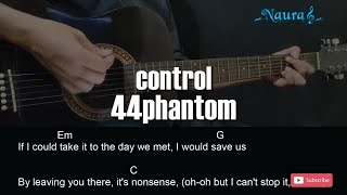 44phantom - control Guitar Chords Lyrics