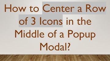 How to Center a Row of 3 Icons in the Middle of a Popup Modal?