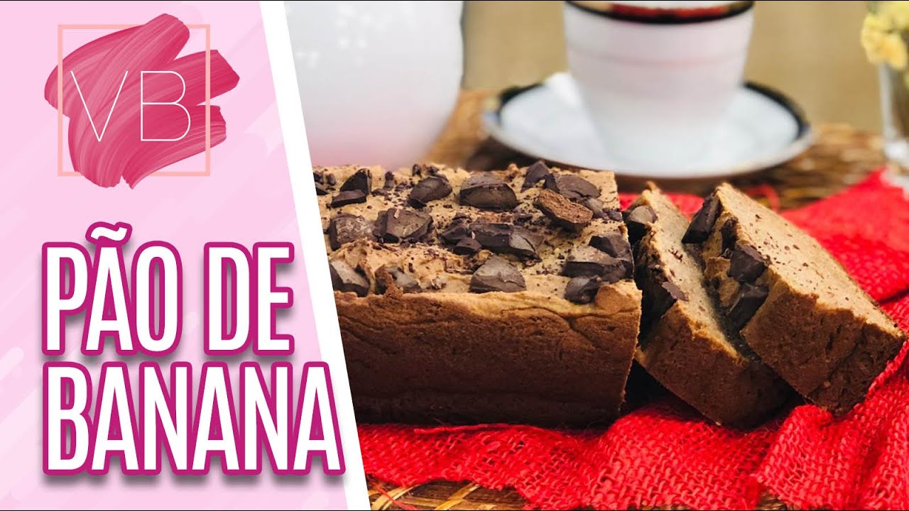 Pão de banana - Você Bonita (27/02/20)
