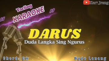 DARUS~DUDA LANGKA SING NGURUS EMEK ARYANTO KARAOKE TARLING NADA LANANG