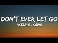 Astraye , SØPHI - Don&#39;t Ever Let Go (Lyrics) [7clouds Release]