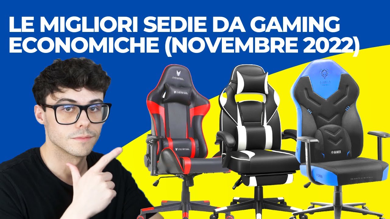 SEDIA DA GAMING ECONOMICA - LE MIGLIORI DI NOVEMBRE 2022 (oversteel,  diablo, ecc) 