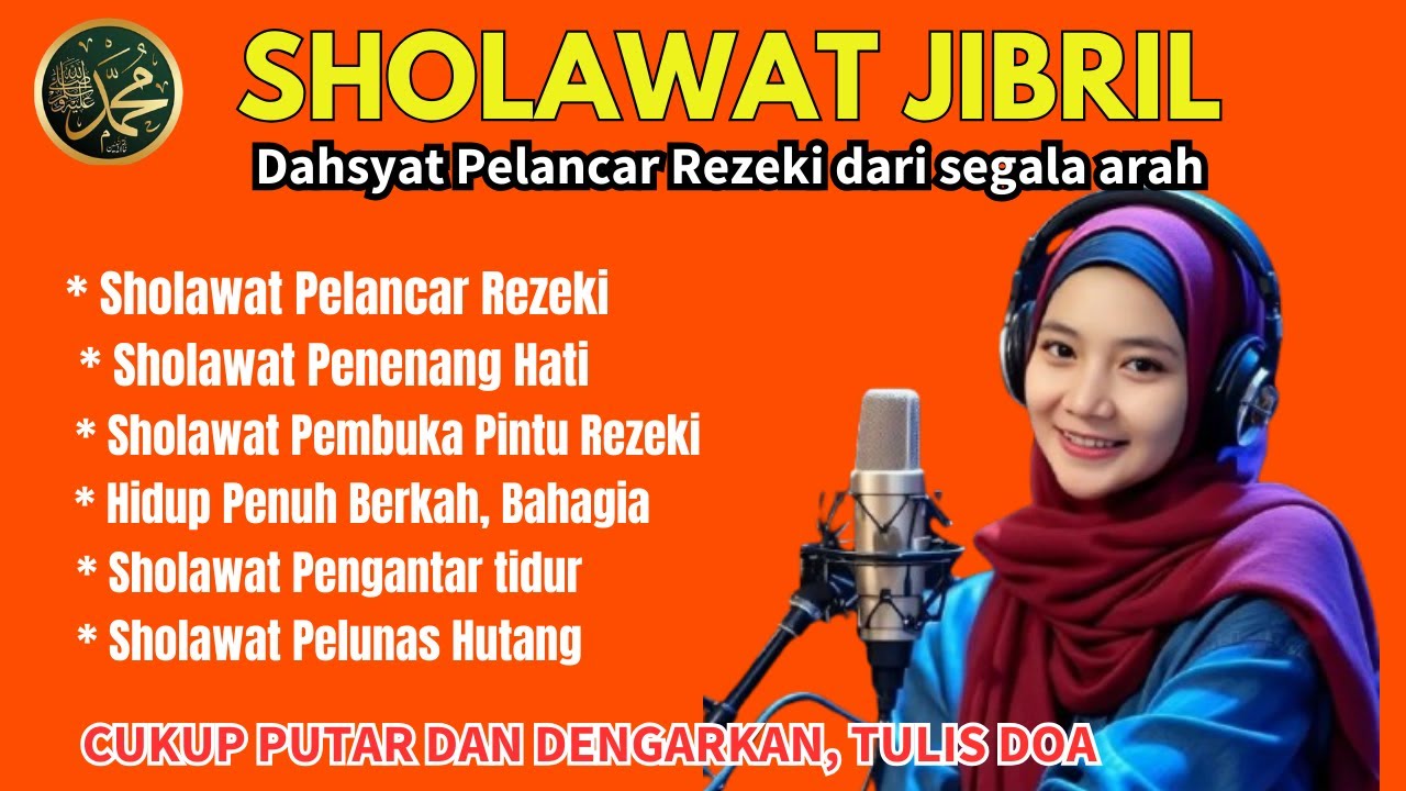 SHOLAWAT PENARIK REZEKI PALING DAHSYAT, Sholawat Nabi Muhammad SAW, SALAWAT JIBRIL PALING MERDU