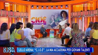 Lello Arena C.i.o.é, La Mia Accademia Per Giovani Talenti - La Volta Buona 07112024