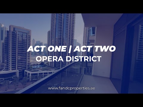 Downtown Dubai – Opera District – Act Two Tower