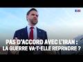 🔴 Pas d'accord avec l'Iran : la guerre va-t-elle reprendre ?｜LCI