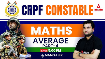 CRPF Constable Tradesman Math Class | Maths by Manoj Sharma | Average Part 4