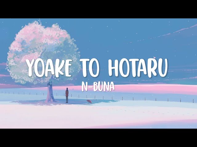 Yoake To Hotaru - N Buna Cover By Okada Takuya (Lirik terjemahan) Lagu jepang class=