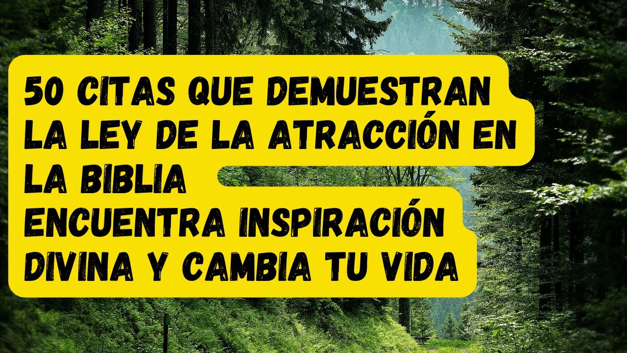 50 CITAS QUE DEMUESTRAN LA LEY DE LA ATRACCIÓN EN LA BIBLIA ENCUENTRA