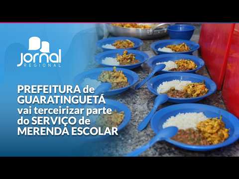 The Municipality of Guaratinguetá will outsource part of the school meal service | JR