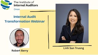 Internal Audit Transformation by Linh San Truong & IIA Oman - featuring Robert Berry in discussions