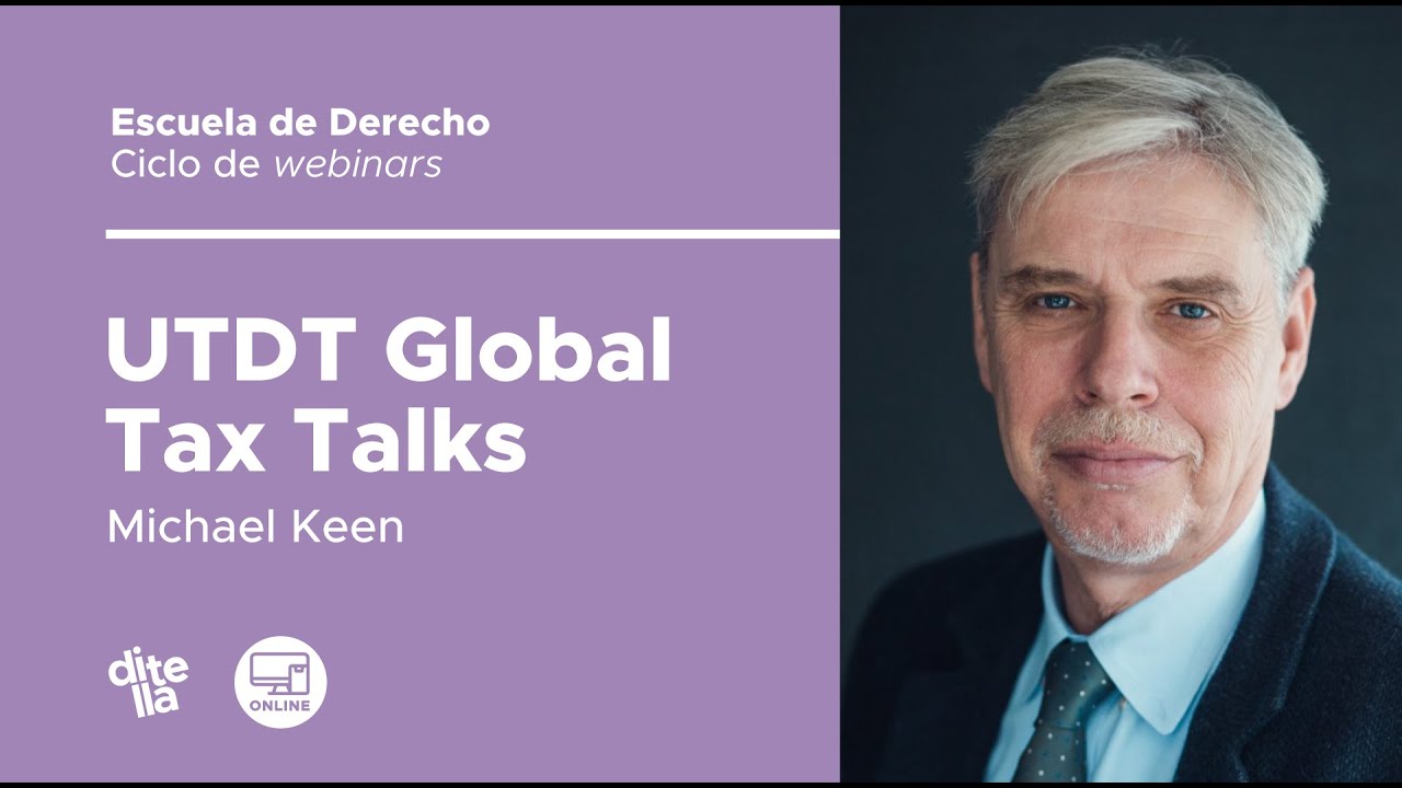 UTDT Global Tax Talks: Michael Keen - YouTube