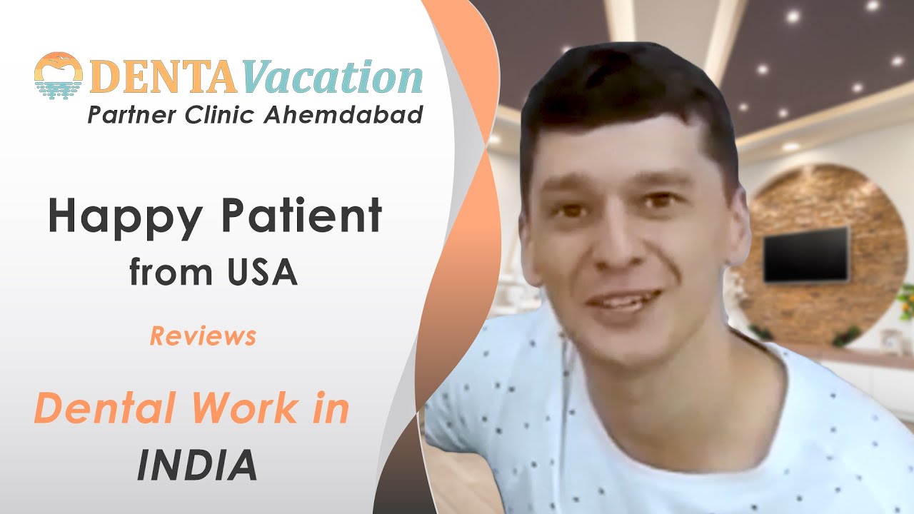 International Dental Patient at Gujrat, India | Dentavacation Partner Clinic