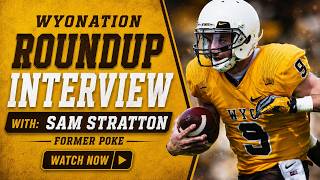 WyoNation Roundup Interview - Sam Stratton