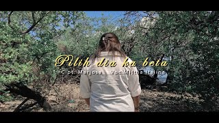 Pilih Dia Ka Beta By Miftha Italina (Official MV)