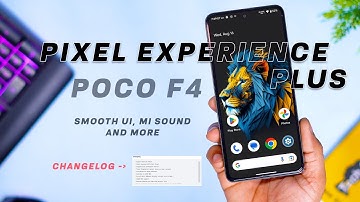 Official Pixel Experience Plus for Poco F4 Review, Changelog and Performance
