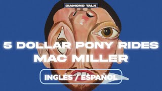 Mac Miller - 5 Dollar Pony Rides (Lyrics en Inglés/Español)