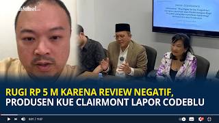 Rugi Rp 5 Miliar Karena Review Negatif, Produsen Kue Clairmont Laporkan Vlogger Codeblu ke Bareskrim