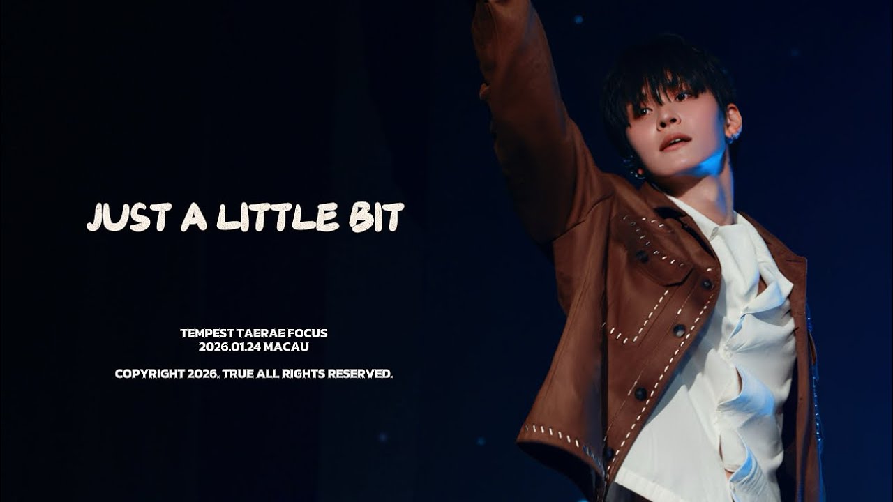 260124 TEMPEST ASIA TOUR [As I am] IN MACAU - 템페스트 JUST A LITTLE BIT 태래 TAERAE 직캠(FANCAM)