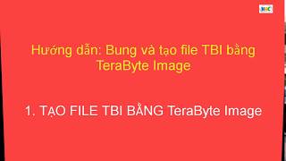 Bung và Tạo file TBI bằng TeraByte Image