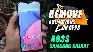 How To Remove Animations On Apps - Samsung Galaxy A03s