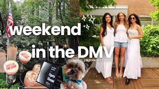 Weekend in the DMV | What to Do in DC, Maryland & Virginia (Not Just Work!)