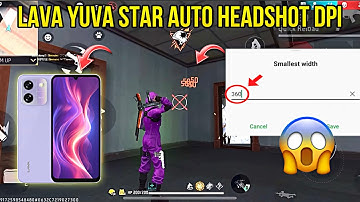 Lava yuva star dpi setting free fire || best dpi for lava yuva star || dpi for lava smartphone