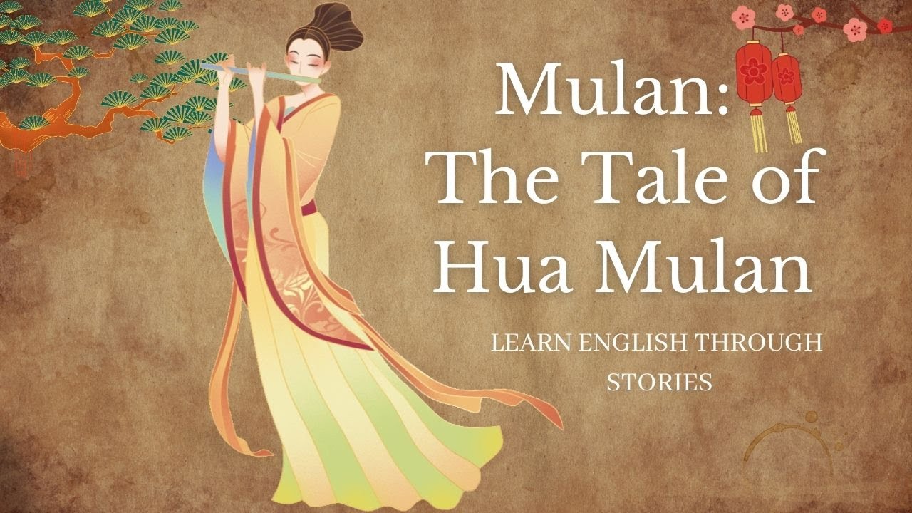 Learn English Through Stories | Mulan: The Tale of Hua Mulan | The ...