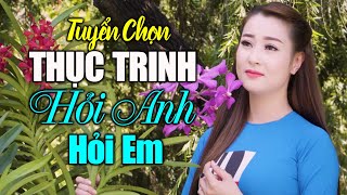 Video thumbnail of "HỎI ANH HỎI EM -  Thục Trinh | Mỹ Nhân Bolero Gõ Bo Tái Xuất Sân Khấu Với Giọng Hát Cao Chót Vót"