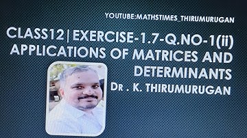 Class 12|EX 1.7-1(ii)|Chapter 1|Matrices and Determinants |K.Thirumurugan