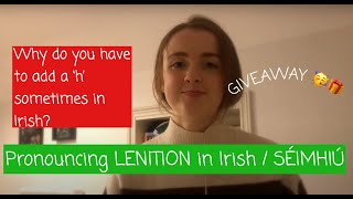 How to pronounce LENITION in Irish - SÉIMHIÚ | why do you add a 'h' in Irish? + GIVEAWAY screenshot 5