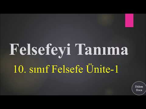 10. Sınıf Felsefe 1. Ünite Felsefeyi Tanıma