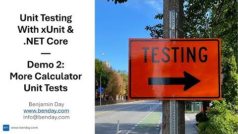 Demo 2 - Unit Testing with xUnit & .NET Core - Subtract & Multiply