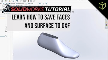 SOLIDWORKS Tutorial - Save face to DXF for Plasma, Laser or Waterjet