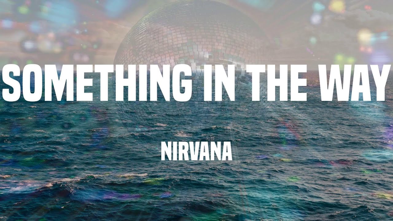 Tekst Piosenki Nirvana Something In The Way Nirvana - Something In The Way (Letras) - YouTube