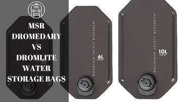 MSR Dromedary® vs DromLite™ Water Storage Bags