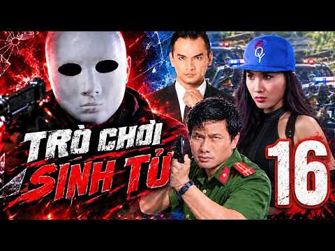 TRÒ CHƠI SINH TỬ | Tập 16 | PHIM VIỆT NAM 2026 | PHIM VIỆT HÌNH SỰ | PHIM HÌNH SỰ VIỆT NAM 2026