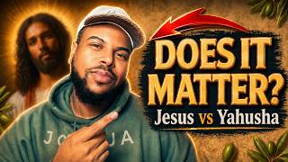 Yahusha, Yeshua, or Jesus… Does It Even Matter?