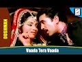 Vaada Tera Vaada - Kishore Kumar @ Rajesh Khannam Meena Kumari, Mumtaz