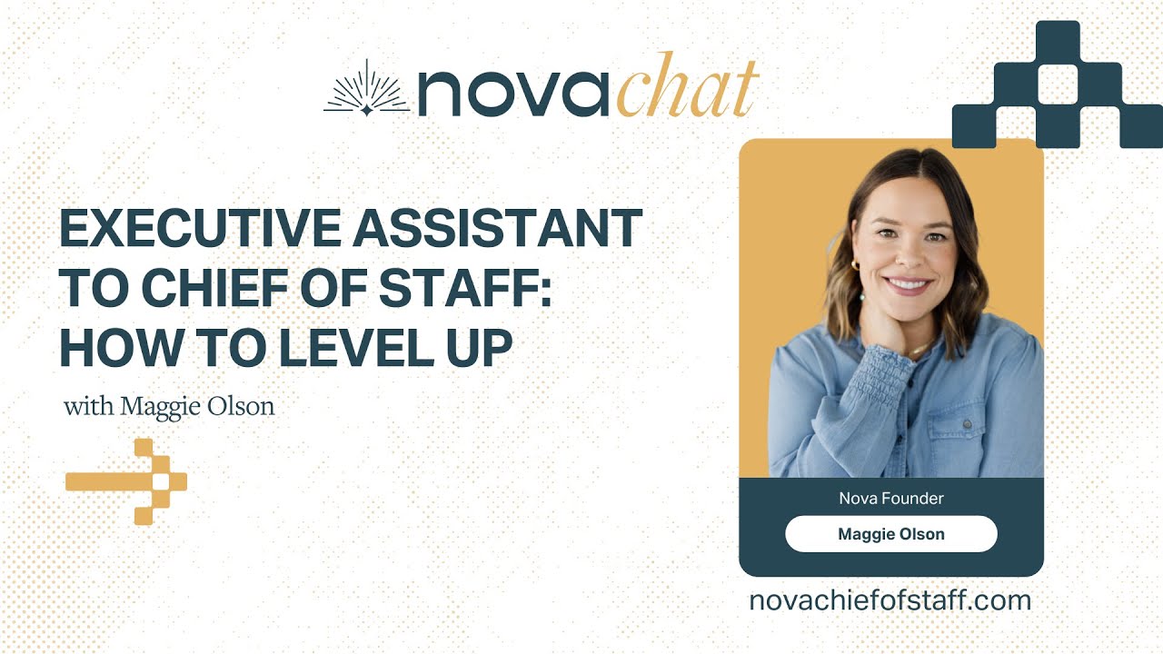 Nova Chat Executive Assistant to Chief of Staff: How to Level Up