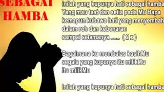 Hati Sebagai Hamba : with lyrics - lirik - - lagu rohani Kristen ( cover )