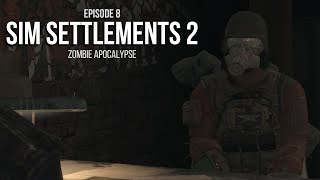 Trying to Navigate Boston in the Zombie Apocalypse: Sim Settlements 2 - Episode 8