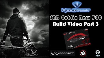 SAB Goblin Raw 700 Build Video Part 3