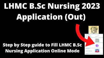 LHMC B.Sc Nursing 2023 NEET UG Application Form Released)- How to Fill Application Form Online Mode