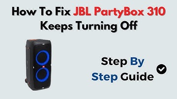 How to Fix JBL PartyBox 310 Keeps Turning Off – Power Settings & Firmware Reset Fix