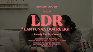 LDR - LANTUNAN DUA RELIGI (Parody Medley Cover)