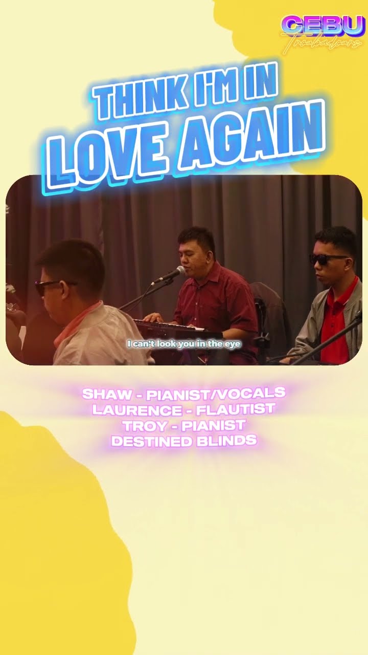 C1390 Think I'm in Love Again #paulanka #shawn #destinedblind #cebutroubadours #ngkhai