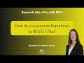How Do You Generate Hypotheses in WATO Plus