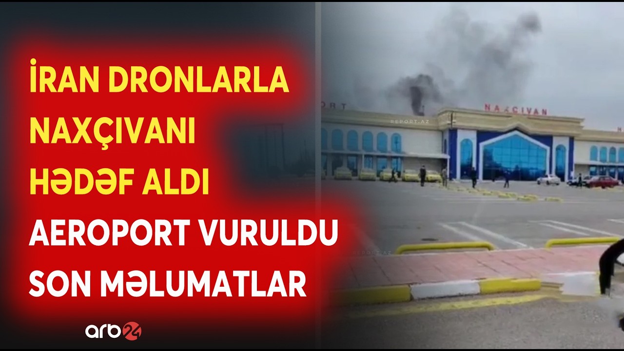 Naxçıvana DRON HÜCUMU: İran səfiri TƏCİL XİN-Ə ÇAĞIRILDI - NOTA VERİLƏCƏK...- SON MƏLUMATLAR